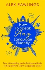 How to Speak Any Language Fluently