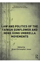 Law and Politics of the Taiwan Sunflower and Hong Kong Umbrella Movements