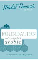 Foundation Modern Standard Arabic (Learn MSA with the Michel Thomas Method)