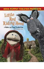 Sock Puppet Theatre Presents Little Red Riding Hood