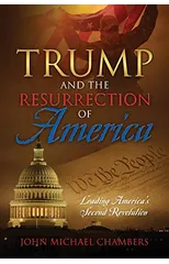 Trump and the Resurrection of America