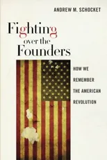 Fighting Over the Founders