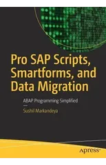 Pro SAP Scripts, Smartforms, and Data Migration