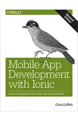 Mobile App Development with Ionic, Revised Edition