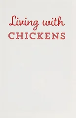 Living with Chickens