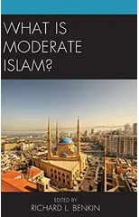 What Is Moderate Islam?
