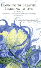 Learning To Breathe, Learning To Live