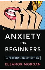 Anxiety for Beginners