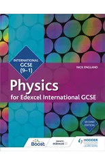 Edexcel International GCSE Physics Student Book Second Edition