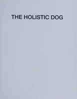 The Holistic Dog