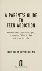 A Parent's Guide to Teen Addiction