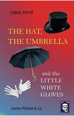The Hat, The Umbrella and the Little White Gloves