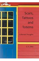 Scars, Tattoos and Totems