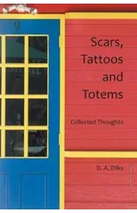Scars, Tattoos and Totems