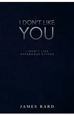 I Don't Like You