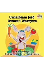 I Love to Eat Fruits and Vegetables