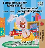 I Love to Keep My Room Clean (English Polish Children's Book)
