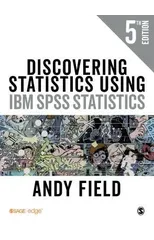 Discovering Statistics Using IBM SPSS Statistics