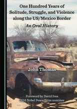 One Hundred Years of Solitude, Struggle, and Violence along the US/Mexico Border