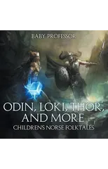 Odin, Loki, Thor, and More Children's Norse Folktales