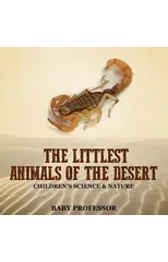 The Littlest Animals of the Desert Children's Science & Nature