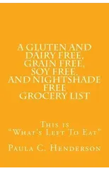 A Gluten and Dairy Free, Grain Free, Soy Free, and Nightshade Free Grocery List