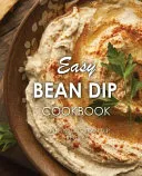 Easy Bean Dip Cookbook