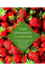 Easy Strawberry Cookbook