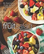 Easy Fruit Salad Cookbook