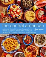 The Central American Cookbook