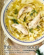 The Chicken Soup Cookbook