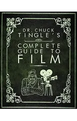 Dr. Chuck Tingle's Complete Guide To Film
