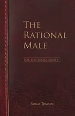 The Rational Male - Positive Masculinity