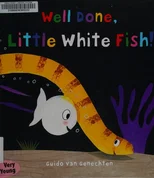 Well done, Little White Fish