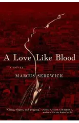 A Love Like Blood - A Novel