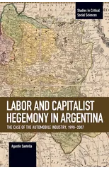 Labor Conflict And Capitalist Hegemony In Argentina