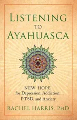 Listening to Ayahuasca