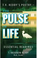 T.V. Reddy's Poetry - The Pulse of Life