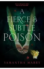 A Fierce and Subtle Poison