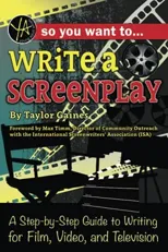 So You Want to Write a Screenplay