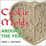 Cookie Molds Around the Year