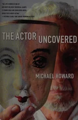 The Actor Uncovered