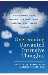 Overcoming Unwanted Intrusive Thoughts