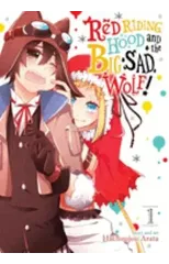 Red Riding Hood and the Big Sad Wolf Vol. 1