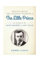Discovering the Hidden Wisdom of The Little Prince