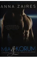 Mia & Korum (A Trilogia Completa das Cronicas dos Krinar)