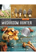 The Complete Mushroom Hunter, Revised