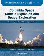 Columbia Space Shuttle Explosion and Space Exploration