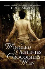 The Mingled Destinies of Crocodiles and Men