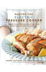 Master the Electric Pressure Cooker